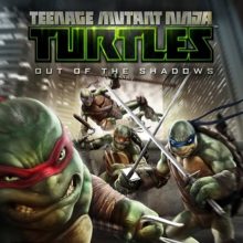 Teenage Mutant Ninja Turtles: Out of the Shadows
