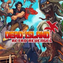Dead Island: Retro Revenge