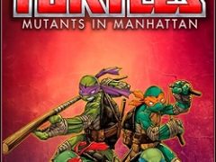 Teenage Mutant Ninja Turtles: Mutants in Manhattan