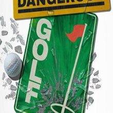 Dangerous Golf