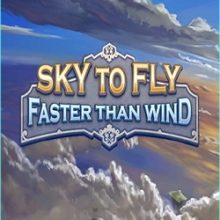 Sky To Fly: Faster Than Wind