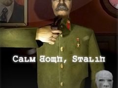 Calm Down, Stalin