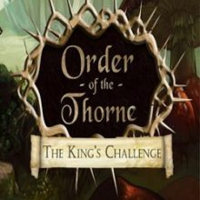 The Order of the Thorne — The King’s Challenge