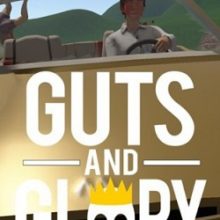 Guts and Glory