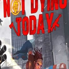Not Dying Today
