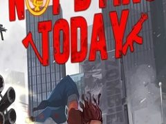 Not Dying Today