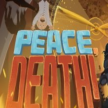 Peace, Death!