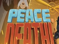 Peace, Death!