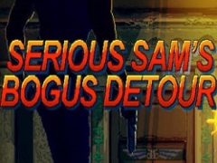 Serious Sam’s Bogus Detour