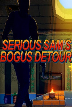 Serious Sam’s Bogus Detour