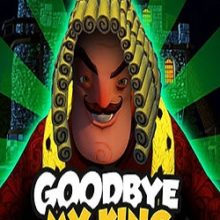Goodbye My King
