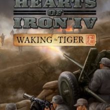 Hearts of Iron 4 Waking the Tiger
