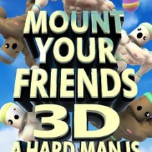 Mount Your Friends 3D A Hard Man is Good to Climb