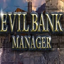 Evil Bank Manager