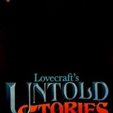 Lovecrafts Untold Stories