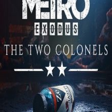 Metro Exodus Два полковника