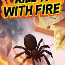 Kill It With Fire