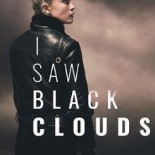 I Saw Black Clouds