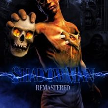 Shadow Man Remastered