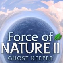 Force of Nature 2 Ghost Keeper