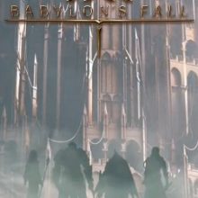 Babylon’s Fall