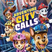 PAW Patrol The Movie Adventure City Calls