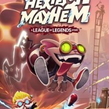Hextech Mayhem A League of Legends Story