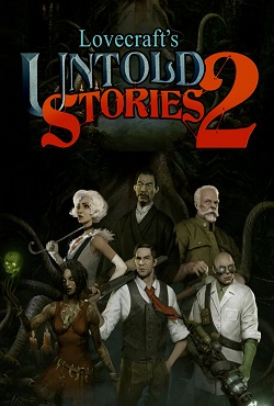 Lovecraft’s Untold Stories 2