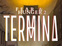 Fear & Hunger 2 Termina