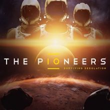 The Pioneers Surviving Desolation