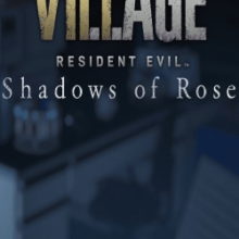 Resident Evil Village Shadows Of Rose