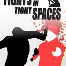 Fights in Tight Spaces