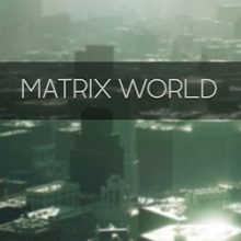 Matrix World